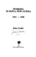 Working in Papua-New Guinea, 1931-1946