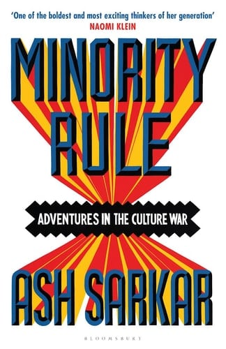 Minority Rule Adventures in the Culture War - the Instant Sunday Times Bestseller
