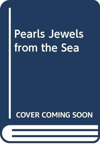 Pearls Jewels from the Sea