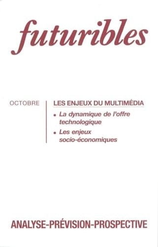 Futuribles 191, octobre 1994. Les enjeux du multimédia: Les enjeux du multimédia