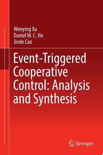 Event-Triggered Cooperative Control: Analysis and Synthesis