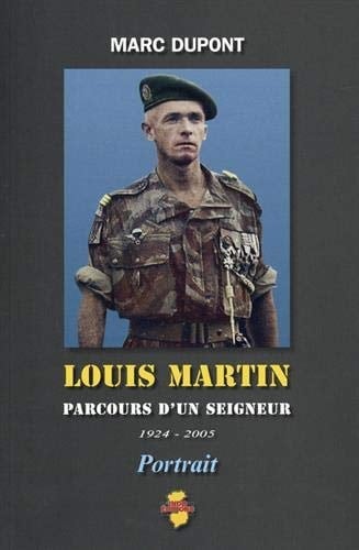 Louis Martin Parcours d'un seigneur (1924-2005)