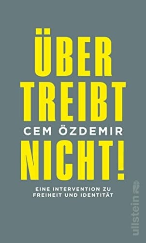 Übertreibt nicht!: Eine Intervention zu Freiheit und Identität (German Edition)