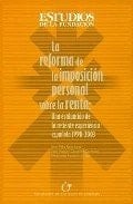 La reforma de la imposición personal sobre la renta una evaluación de la reciente experiencia española 1998-2003