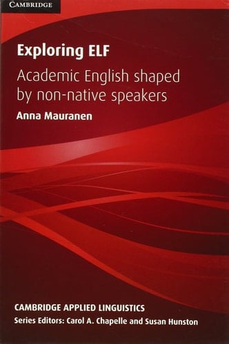Exploring ELF Academic English Shaped by Non-native Speakers