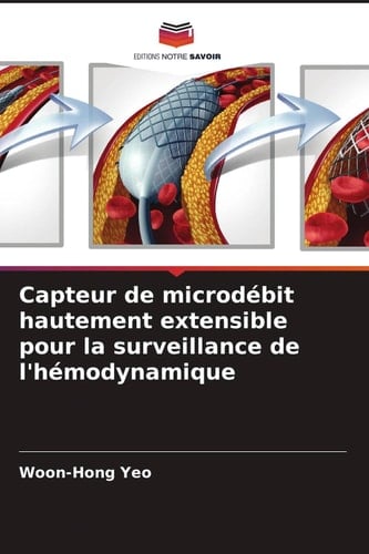 Capteur de microdébit hautement extensible pour la surveillance de l'hémodynamique (French Edition)