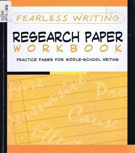 Fearless Writing Research Paper Workbook Practice for Middle-school Writing