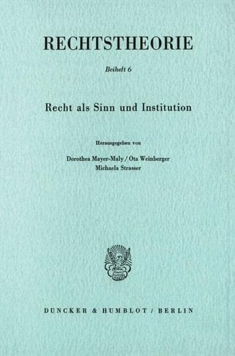 Recht Als Sinn und Institution Gedachtnissymposium : Papers