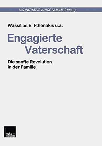 Engagierte Vaterschaft Die sanfte Revolution in der Familie