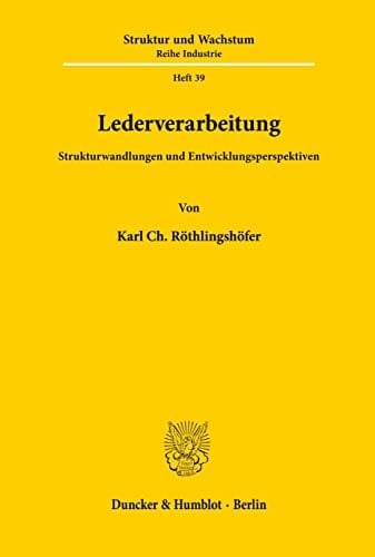 Lederverarbeitung Strukturwandlungen und Entwicklungsperspektiven