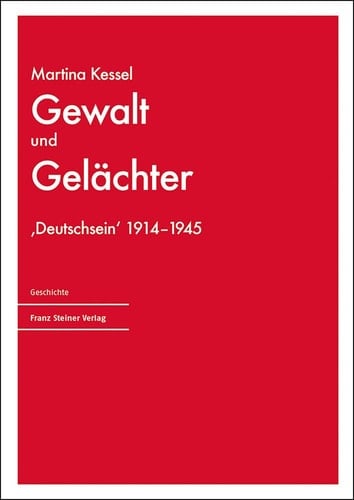Gewalt und Gelächter "Deutschsein" 1914-1945