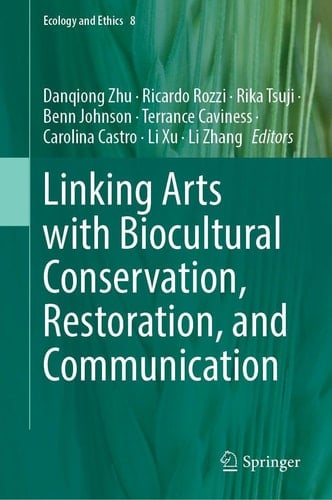 Linking Arts with Biocultural Conservation, Restoration, and Communication