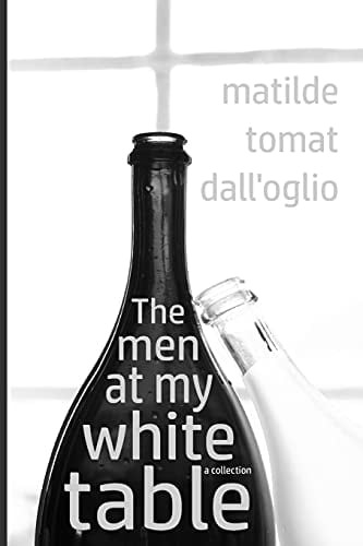 The Men at My White Table A Collection