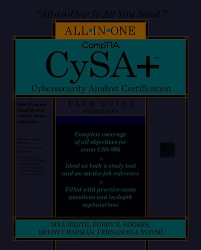 CompTIA CySA+ Cybersecurity Analyst Certification All-In-One Exam Guide, Third Edition (Exam CS0-003)