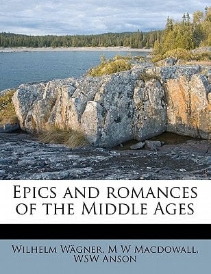 Epics and romances of the Middle Ages