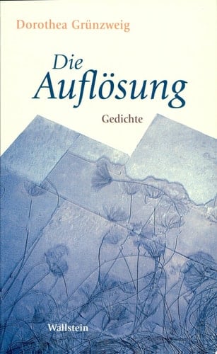 Die Auflösung Gedichte