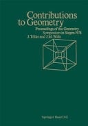 Contributions to Geometry Proceedings of the Geometry-Symposium held in Singen June 28, 1978 to July 1, 1978