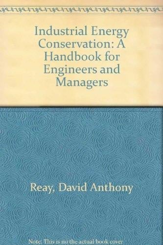 Industrial Energy Conservation: A Handbook for Engineers and Managers