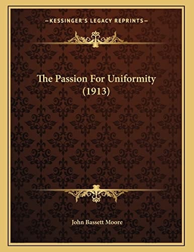 The Passion For Uniformity (1913)