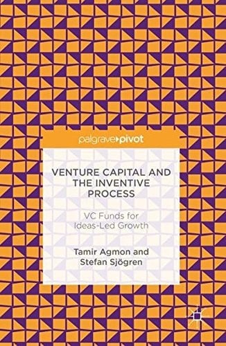 Venture Capital and the Inventive Process VC Funds for Ideas-Led Growth