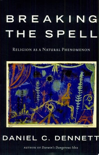 Breaking the Spell Religion as a Natural Phenomenon