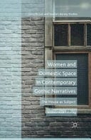 Women and Domestic Space in Contemporary Gothic Narratives The House as Subject