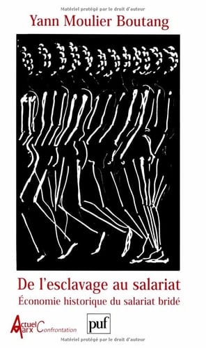 De l'esclavage au salariat: Économie historique du salariat bridé (Actuel Marx confrontation) (French Edition)