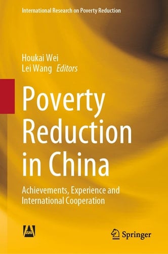 Poverty Reduction in China Achievements, Experience and International Cooperation