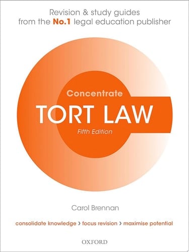 Tort Law Concentrate Law Revision and Study Guide