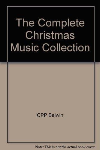 The Complete Christmas Music Collection