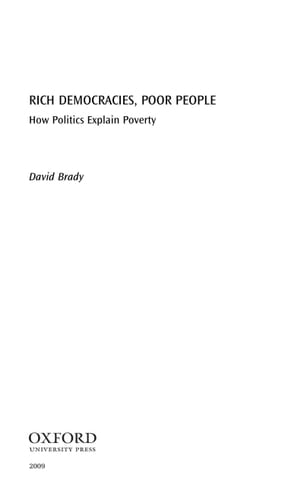 Rich Democracies, Poor People:How Politics Explain Poverty How Politics Explain Poverty
