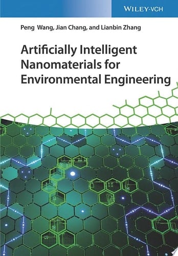 Artificially Intelligent Nanomaterials for Environmental Engineering