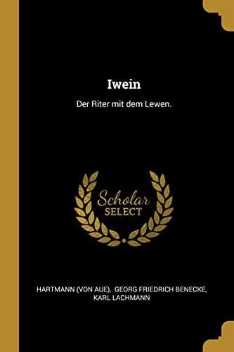 Iwein Der Riter Mit Dem Lewen