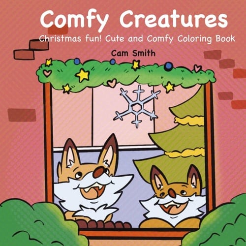 Comfy Creatures: Christmas fun! Cute and Comfy Coloring Book