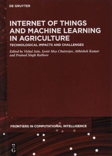 Internet of Things and Machine Learning in Agriculture Technological Impacts and Challenges