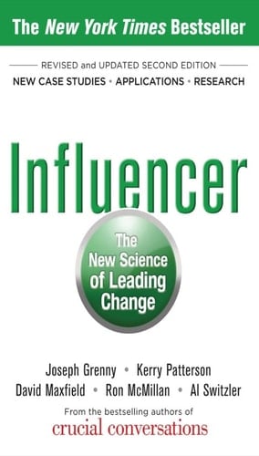 Influencer: The New Science of Leading Change
