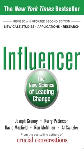Influencer: The New Science of Leading Change