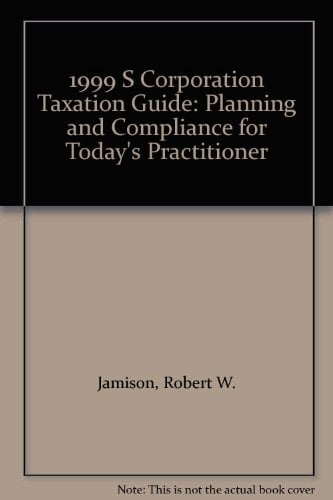 1999 S-Corporation Tax Guide