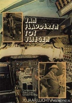 Van fladderen tot vliegen 70 jaar luchtvaart