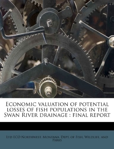 Economic valuation of potential losses of fish populations in the Swan River drainage: final report