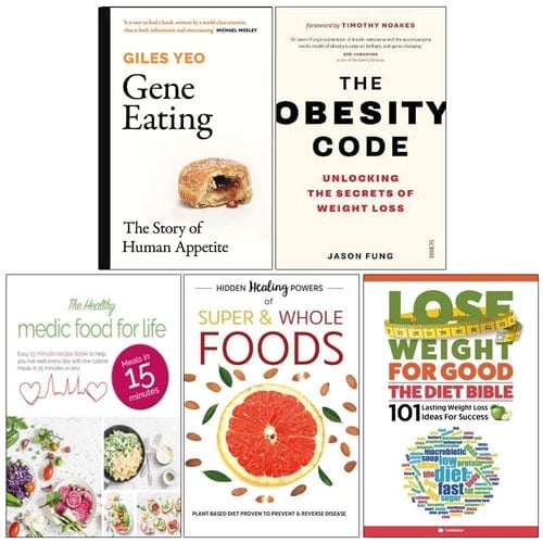Gene Eating, The Obesity Code, Healthy Medic Food For Life, Hidden Healing Powers, Lose Weight for Good the Diet Bible 5 Books Collection Set