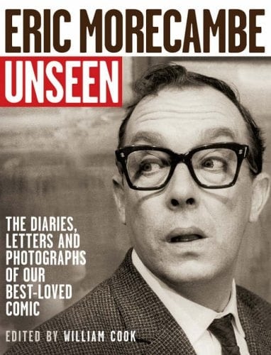 The Unseen Eric Morecambe The Lost Diaries