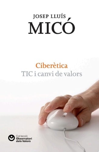 Ciberètica TIC i canvi de valors