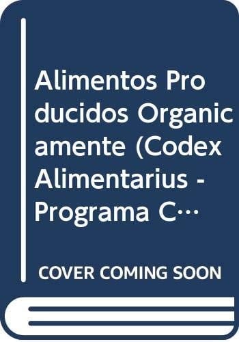Codex alimentarius alimentos producidos orgánicamente