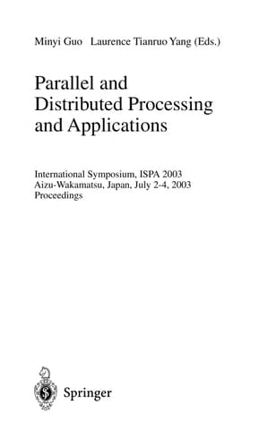 Parallel and Distributed Processing and Applications International Symposium, ISPA 2003, Aizu, Japan, July 2-4, 2003, Proceedings