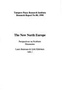 The new North Europe: Perspectives on northern dimension (Research Report / Tampere Peace Research Institute) (Finnish Edition)