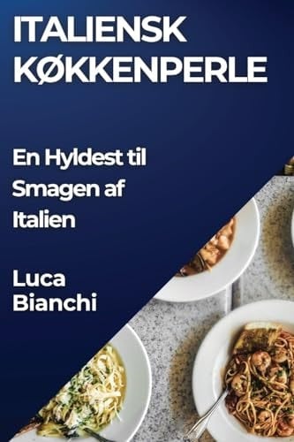 Italiensk Køkkenperle En Hyldest til Smagen af Italien