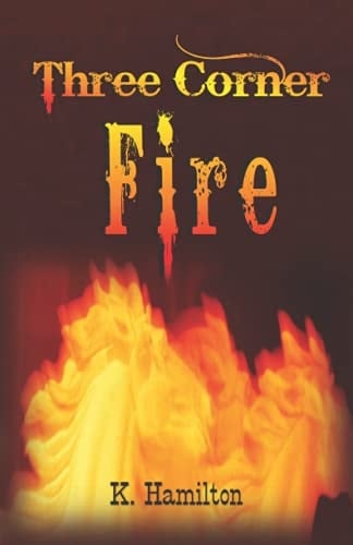 Three Corner Fire (Three Corner Series)