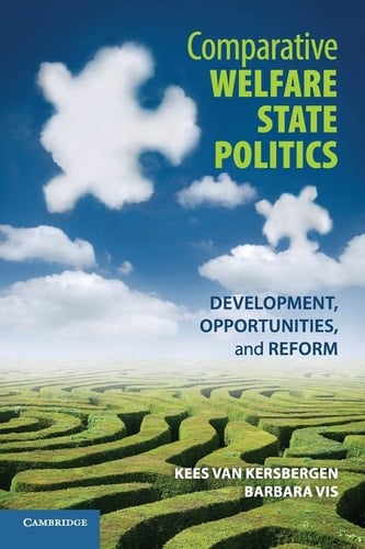Comparative Welfare State Politics Development, Opportunities, and Reform