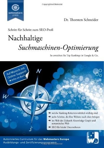 Schritt Für Schritt Zum SEO-Profi - Nachhaltige Suchmaschinen-Optimierung So Erreichen Sie Top Rankings in Google and Co